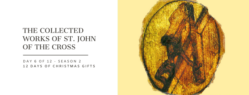 Day 6: The Collected Works of St. John of the Cross | The Catholic Man  Reviews
